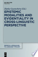 Epistemic Modalities and Evidentiality in Cross-Linguistic Perspective /