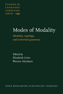 Modes of modality : : modality, typology, and universal grammar /