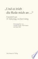 "Und es trieb die Rede mich an." : : Festschrift zum 65. Geburtstag von Gert Ueding /