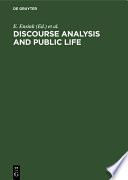 Discourse Analysis and Public Life : : The Political Interview and Doctor-Patient Conversation. Papers from the Groningen Conference on Medical and Political Discourse /