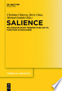 Salience : : Multidisciplinary Perspectives on its Function in Discourse /