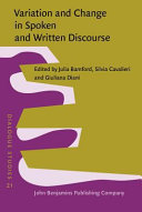 Variation and change in spoken and written discourse : : perspectives from corpus linguistics /