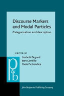 Discourse markers and modal particles : : categorization and description /