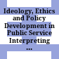 Ideology, Ethics and Policy Development in Public Service Interpreting and Translation /
