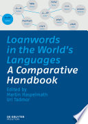 Loanwords in the World's Languages : : A Comparative Handbook /