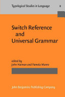 Switch-reference and universal grammar : proceedings of a Symposium on Switch Reference and Universal Grammar, Winnipeg, May 1981 /