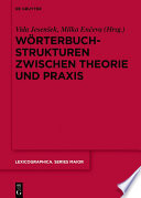 Wörterbuchstrukturen zwischen Theorie und Praxis /
