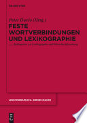 Feste Wortverbindungen und Lexikographie : : Kolloquium zur Lexikographie und Wörterbuchforschung /