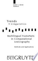 Multilingual FrameNets in Computational Lexicography : : Methods and Applications /