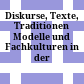 Diskurse, Texte, Traditionen : Modelle und Fachkulturen in der Diskussion