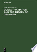 Dialect Variation and the Theory of Grammar : : Proceedings of the GLOW Workshop in Venice, 1987 /