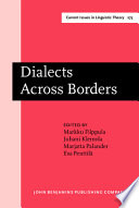 Dialects across borders : selected papers from the 11th International Conference on Methods in Dialectology (Methods XI), Joensuu, August 2002 /