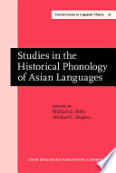 Studies in the historical phonology of Asian languages