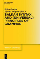 Balkan syntax and (universal) principles of grammar /