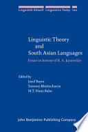 Linguistic theory and South Asian languages : essays in honour of K. A. Jayaseelan /
