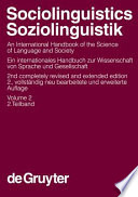 Sociolinguistics : an international handbook of the science of language and society = Soziolinguistik : ein internationales Handbuch zur Wissenschaft von Sprache und Gesellschaft.