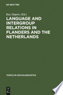 Language and Intergroup Relations in Flanders and the Netherlands /