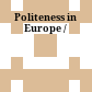Politeness in Europe /