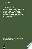 Historical, Indo-European, and Lexicographical Studies : : A Festschrift for Ladislav Zgusta on the Occasion of his 70th Birthday /