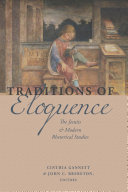 Traditions of Eloquence : : The Jesuits and Modern Rhetorical Studies /
