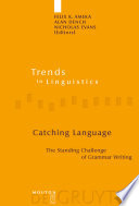 Catching Language : : The Standing Challenge of Grammar Writing /
