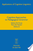 Cognitive Approaches to Pedagogical Grammar : : A Volume in Honour of René Dirven /