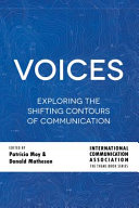 Voices : exploring the shifting contours of communication