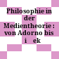 Philosophie in der Medientheorie : : von Adorno bis Žižek /