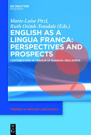 English as a Lingua Franca: Perspectives and Prospects : : Contributions in Honour of Barbara Seidlhofer /