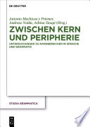 Zwischen Kern und Peripherie : : Untersuchungen zu Randbereichen in Sprache und Grammatik /