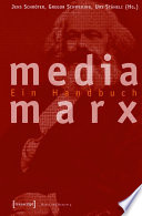 Media Marx : : Ein Handbuch /