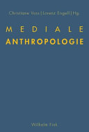 Mediale Anthropologie /