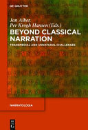 Beyond classical narration : : transmedial and unnatural challenges /