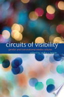Circuits of visibility : gender and transnational media cultures /