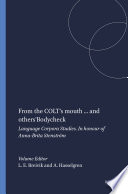 From the COLT's mouth . . . and others' : : language corpora studies in honour of Anna-Brita Stenstrom /