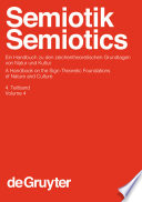 Semiotik / Semiotics : : Ein Handbuch zu den zeichentheoretischen Grundlagen von Natur und Kultur / A Handbook on the Sign-Theoretic Foundations of Nature and Culture.