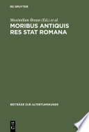 Moribus antiquis res stat Romana : : Römische Werte und römische Literatur im 3. und 2. Jh. v. Chr. /