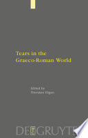 Tears in the Graeco-Roman World /