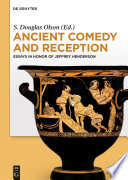 Ancient Comedy and Reception : : Essays in Honor of Jeffrey Henderson /
