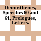 Demosthenes, Speeches 60 and 61, Prologues, Letters.