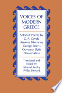 Voices of Modern Greece : : Selected Poems by C. P. Cavafy, Angelos Sikelianos, George Seferis, Odysseus Elytis, Nikos Gatsos /