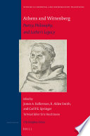 Athens and Wittenberg : : Poetry, Philosophy, and Luther's Legacy /