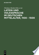Latein und Volkssprache im deutschen Mittelalter, 1100 - 1500 : : Regensburger Colloquium 1988 /