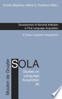 Development of Nominal Inflection in First Language Acquisition : : A Cross-Linguistic Perspective /