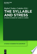 The Syllable and Stress : : Studies in Honor of James W. Harris /