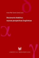 Diccionario histórico : : nuevas perspectivas lingüísticas /