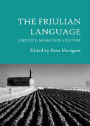 The Friulian language : : identity, migration, culture /