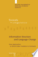 Information Structure and Language Change : : New Approaches to Word Order Variation in Germanic /
