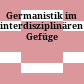Germanistik im interdisziplinären Gefüge