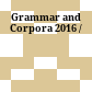 Grammar and Corpora 2016 /